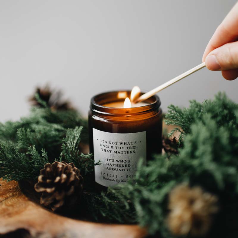 Embers and Roots 'It's not what's under the tree that matters' Christmas Candle